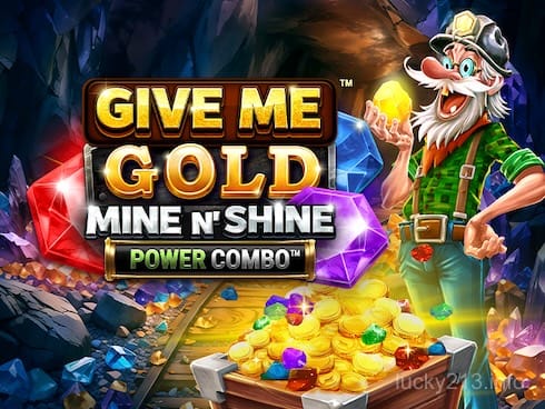 Give Me Gold_ Mine n' Shine POWER COMBO